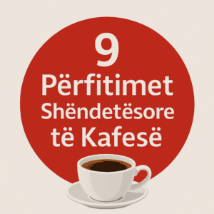 9 Përfitimet shëndetësore të kafesë